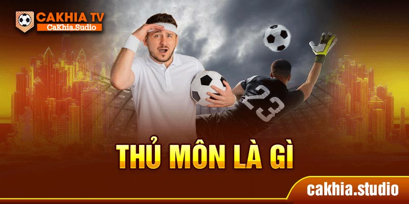 thủ môn là gì