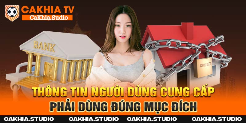 Thông tin người dùng cung cấp phải dùng đúng mục đích