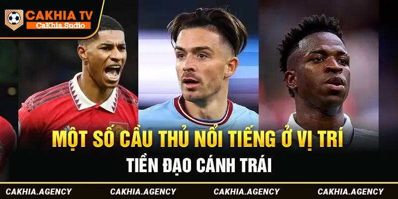 Một số cầu thủ nổi tiếng ở vị trí tiền đạo cánh trái