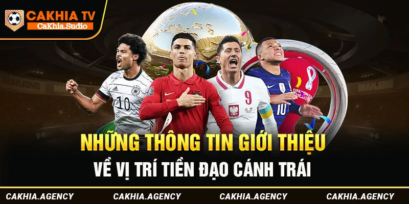Những thông tin giới thiệu về vị trí tiền đạo cánh trái