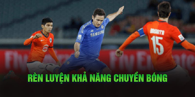 Rèn luyện khả năng chuyền bóng
