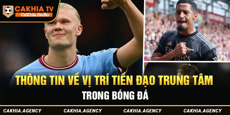 Thông tin về vị trí tiền đạo trung tâm trong bóng đá
