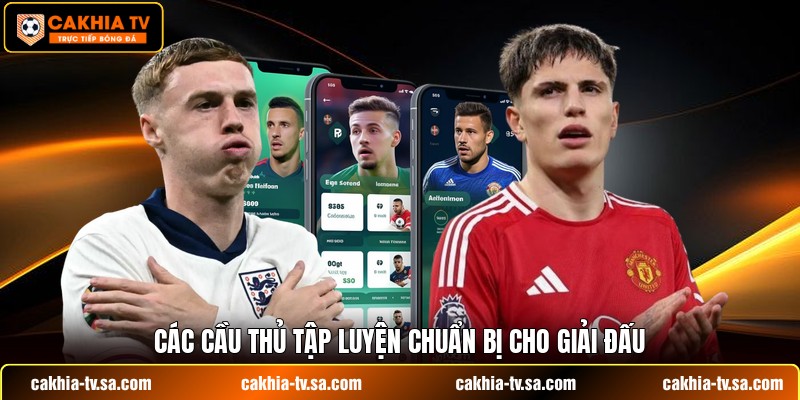 Các cầu thủ tập luyện chuẩn bị cho giải đấu