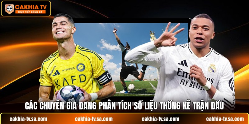 Các chuyên gia đang phân tích số liệu thống kê trận đấu