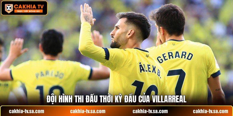 Đội hình thi đấu thời kỳ đầu của Villarreal