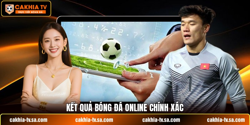 Kết quả bóng đá online chính xác
