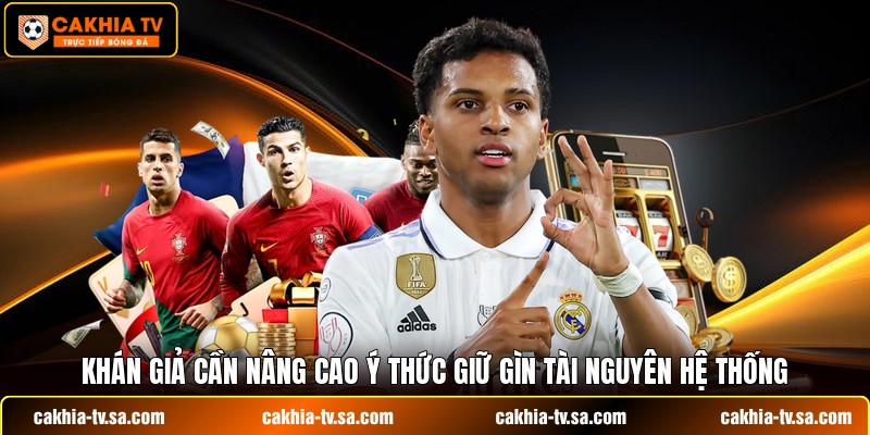 Khán giả cần nâng cao ý thức giữ gìn tài nguyên hệ thống