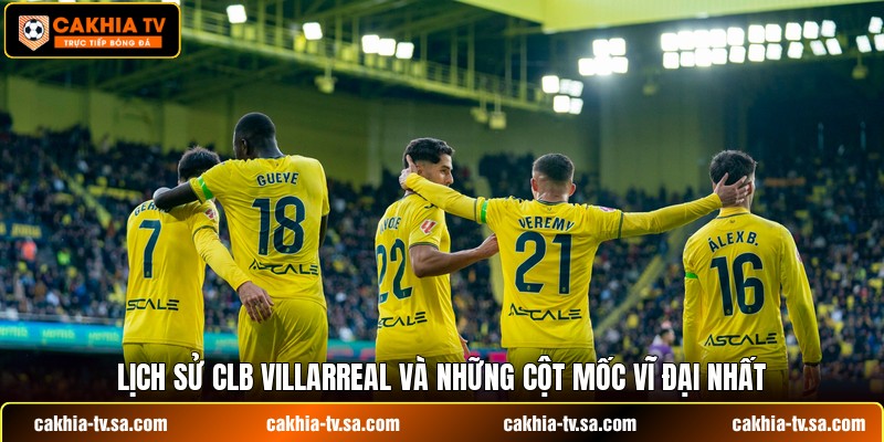 Lịch Sử Clb Villarreal