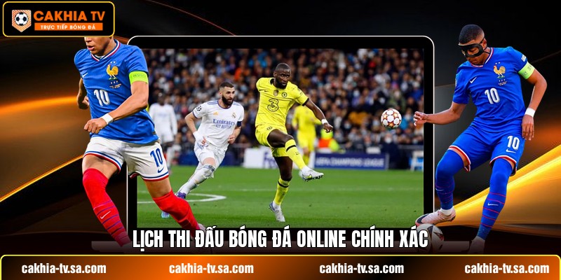 Lịch thi đấu bóng đá online chính xác
