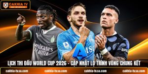 lịch thi đấu World Cup 2026