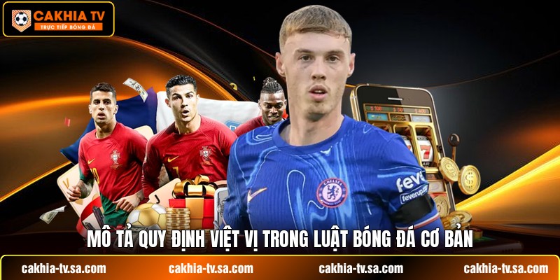 Mô tả quy định việt vị trong luật bóng đá cơ bản