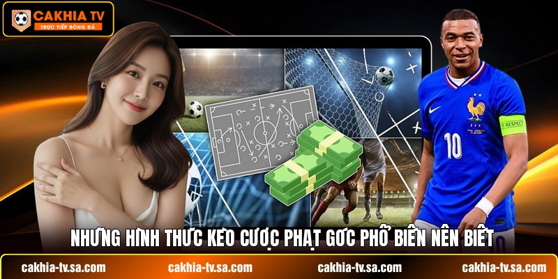 Những hình thức kèo cược phạt góc phổ biến nên biết