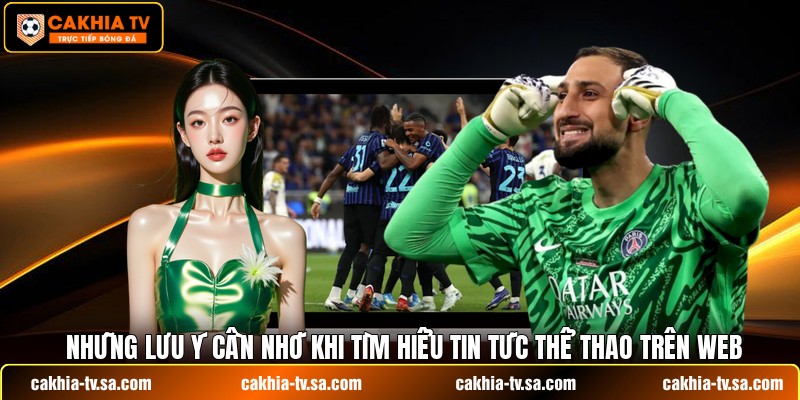 Những lưu ý cần nhớ khi tìm hiểu tin tức thể thao trên web
