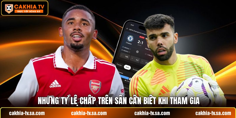 Những tỷ lệ chấp trên sân cần biết khi tham gia