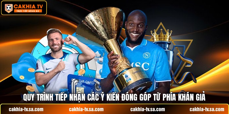 Quy trình tiếp nhận các ý kiến đóng góp từ phía khán giả