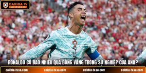 Ronaldo Có Bao Nhiêu Quả Bóng Vàng