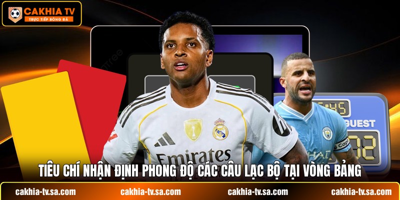 Tiêu chí nhận định phong độ các câu lạc bộ tại vòng bảng