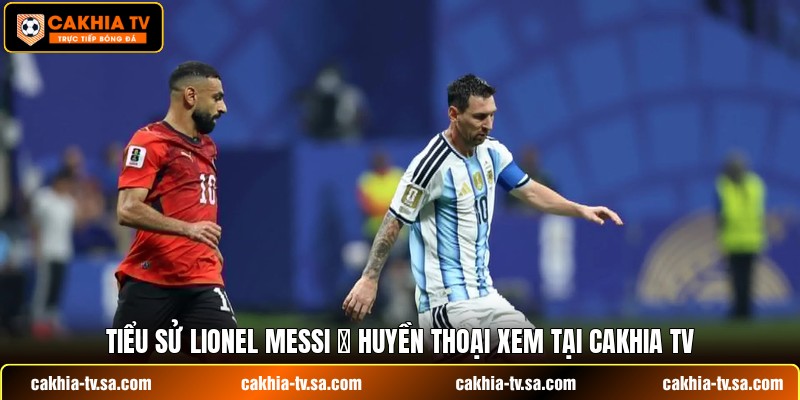 tiểu sử Lionel Messi