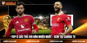 Top 5 Cầu Thủ Ghi Bàn Nhiều Nhất